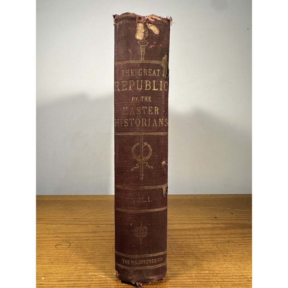 The Great Republic Volume I 1901 Illustrated History Master Historians